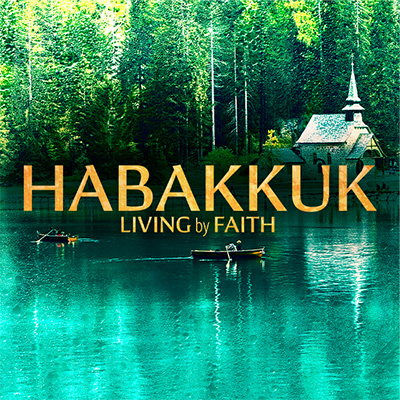 Habakkuk Sermon Series